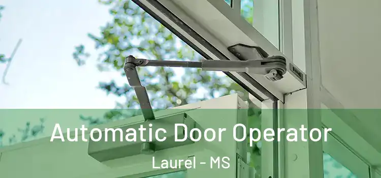  Automatic Door Operator Laurel - MS