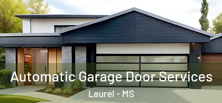  Automatic Garage Door Services Laurel - MS