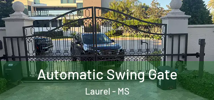  Automatic Swing Gate Laurel - MS