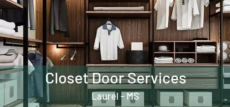  Closet Door Services Laurel - MS
