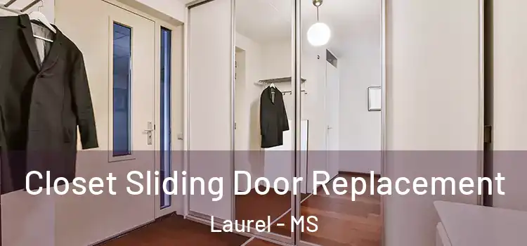  Closet Sliding Door Replacement Laurel - MS