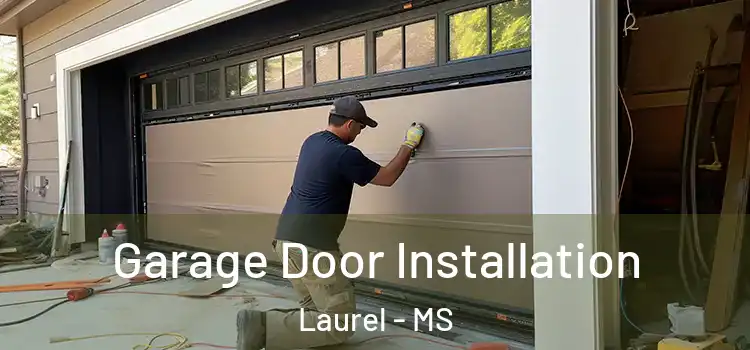  Garage Door Installation Laurel - MS