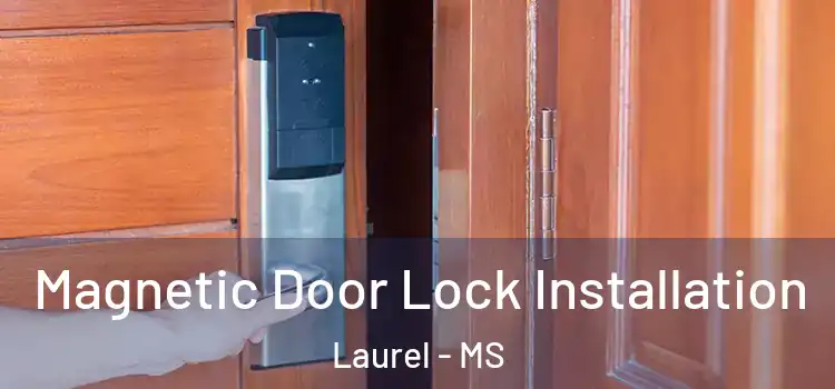  Magnetic Door Lock Installation Laurel - MS