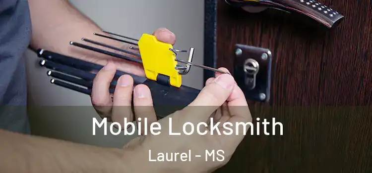 Mobile Locksmith Laurel - MS