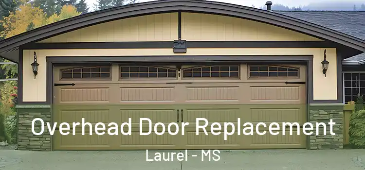  Overhead Door Replacement Laurel - MS