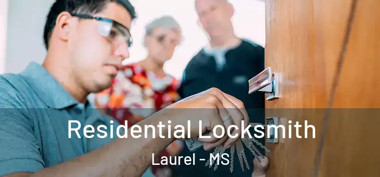  Residential Locksmith Laurel - MS