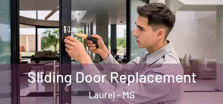  Sliding Door Replacement Laurel - MS